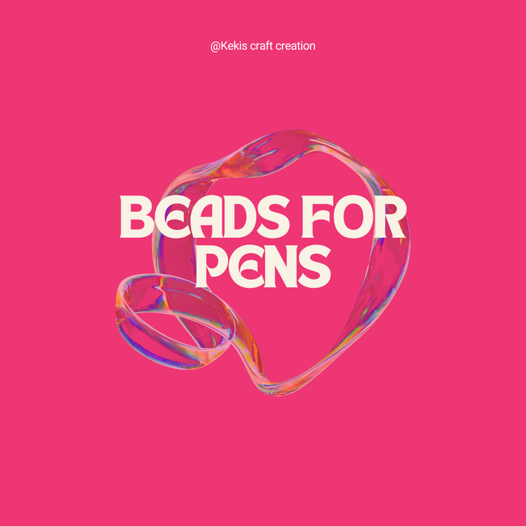 Beads for pens